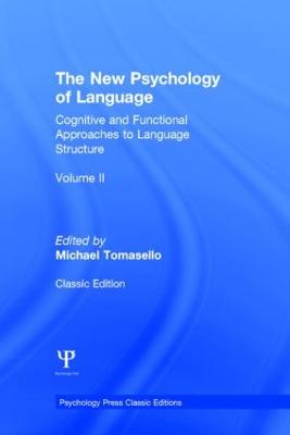 New Psychology of Language: Cognitive and Functional Approaches to Language Structure, Volume II