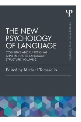 New Psychology of Language: Cognitive and Functional Approaches to Language Structure, Volume II