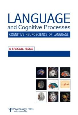 Cognitive Neuroscience of Semantic Processing: A Special Issue of Language and Cognitive Processes