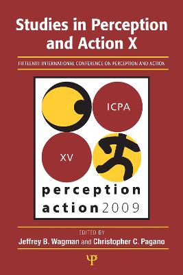 Studies in Perception and Action X: Fifteenth International Conference on Perception and Action