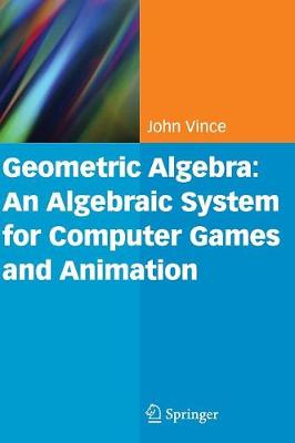Geometric Algebra: An Algebraic System for Computer Games and Animation 2009 ed.