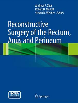 Reconstructive Surgery of the Rectum, Anus and Perineum 2013 ed.
