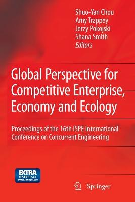 Global Perspective for Competitive Enterprise, Economy and Ecology: Proceedings of the 16th ISPE International Conference on Concurrent Engineering