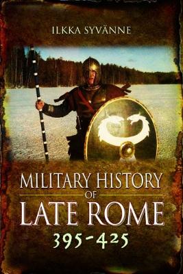 Military History of Late Rome, 395-425