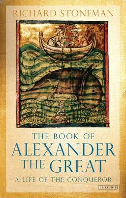 Book of Alexander the Great: A Life of the Conqueror