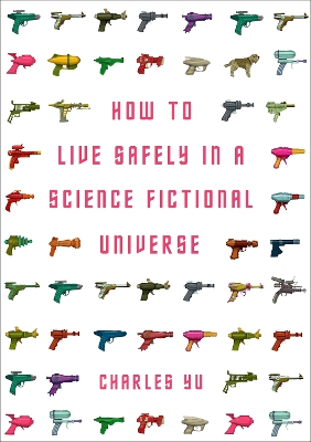 How to Live Safely in a Science Fictional Universe Main