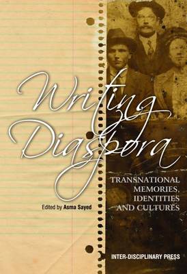 Writing Diaspora: Transnational Memories, Identities and Cultures