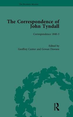 Correspondence of John Tyndall, Volume I: Correspondence 1840-3