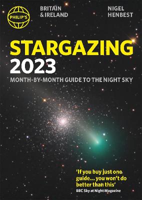 Philip's Stargazing 2023 Month-by-Month Guide to the Night Sky Britain &  Ireland