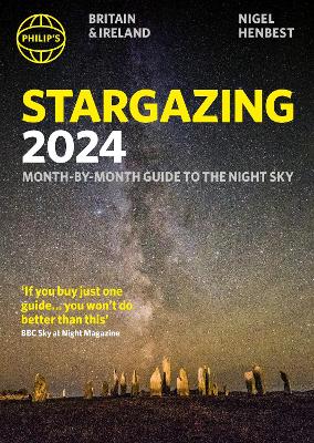 Philip's Stargazing 2024 Month-by-Month Guide to the Night Sky Britain &  Ireland: Month-by-Month Guide to the Night Sky Britain & Ireland