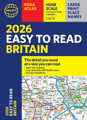 2026 Philip's Easy to Read Road Atlas of Britain: (A4 Paperback)