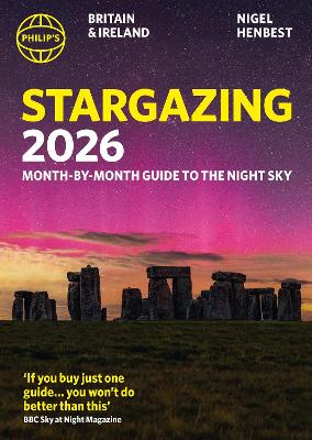 Philip's 2026 Stargazing Month-by-Month Guide to the Night Sky Britain &  Ireland: Month-by-Month Guide to the Night Sky Britain & Ireland