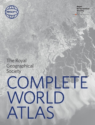 Philip's RGS Complete World Atlas: Reissue (to print with OUP)