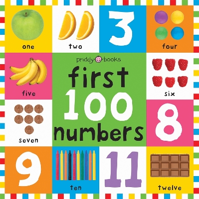 First 100 Numbers: First 100 Board Book