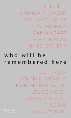 Who Will Be Remembered Here: Queer Spaces in Scotland