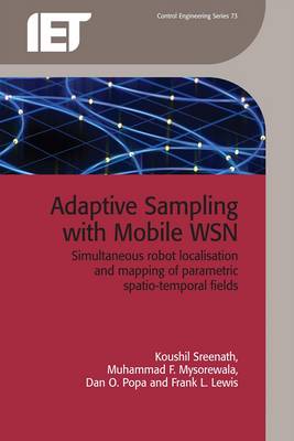Adaptive Sampling with Mobile WSN: Simultaneous robot localisation and mapping of paramagnetic spatio-temporal fields