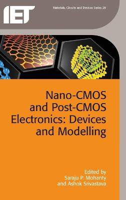 Nano-CMOS and Post-CMOS Electronics: Devices and modelling, Volume 1