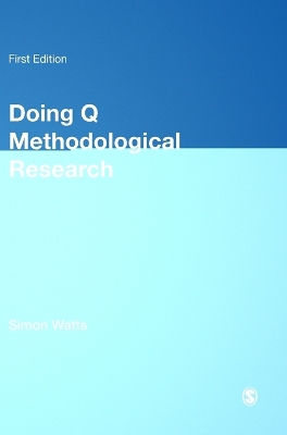 Doing Q Methodological Research: Theory, Method & Interpretation