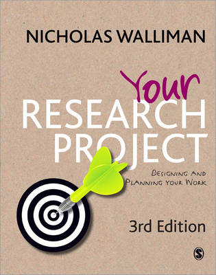 Your Research Project: Designing and Planning Your Work 3rd Revised edition