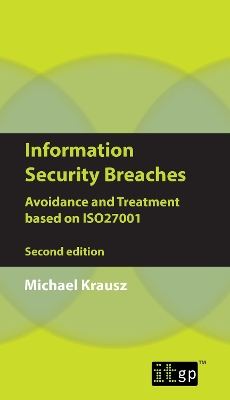 Information Security Breaches: Avoidance and Treatment based on ISO27001