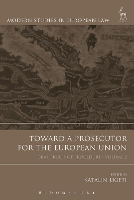 Toward a Prosecutor for the European Union, Volume 2: Draft Rules of Procedure, Volume 2