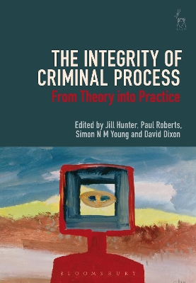 Integrity of Criminal Process: From Theory into Practice
