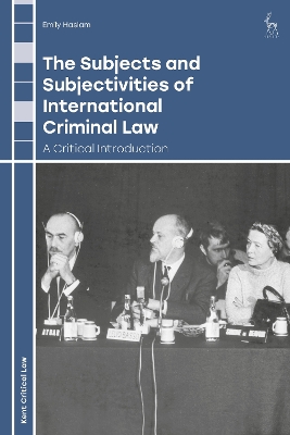 Subjects and Subjectivities of International Criminal Law: A Critical Introduction