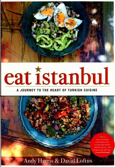 Eat Istanbul: A Journey to the Heart of Turkish Cuisine