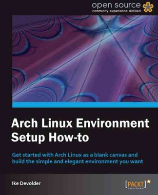Arch Linux Environment Setup How-to: Arch Linux Environment Setup How-to