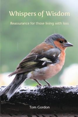Whispers of Wisdom: Reassurance for those living with loss