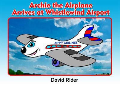 Archie the Airplane Arrives at Whistlewind Airport