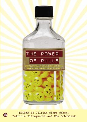 Power of Pills: Social, Ethical and Legal Issues in Drug Development, Marketing and Pricing