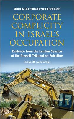 Corporate Complicity in Israel''s Occupation: Evidence from the London Session of the Russell Tribunal on Palestine