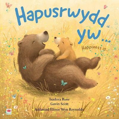Hapusrwydd Yw / Happiness Is Bilingual edition