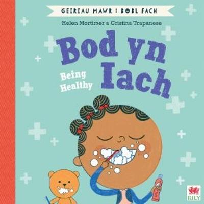 Bod yn Iach (Geiriau Mawr i Bobl Fach) / Being Healthy (Big Words for Little  People) Bilingual edition