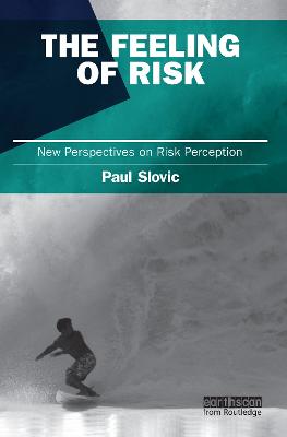 Feeling of Risk: New Perspectives on Risk Perception