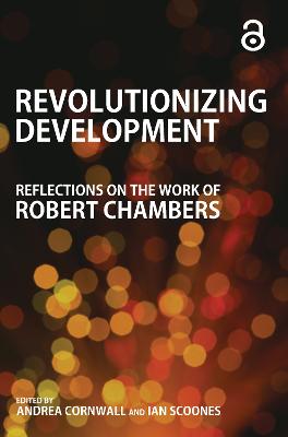 Revolutionizing Development: Reflections on the Work of Robert Chambers