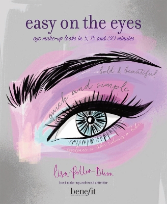 Easy on the Eyes: Eye Make-Up Looks in 5, 15 and 30 Minutes UK edition