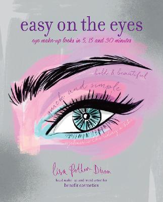 Easy on the Eyes: Eye Make-Up Looks in 5, 15 and 30 Minutes US edition