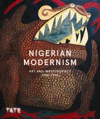 Nigerian Modernism: Art and Independence 19451995
