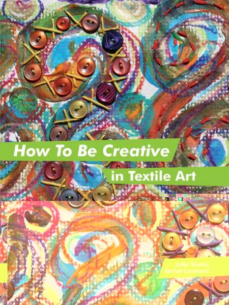 How to Be Creative in Textile Art