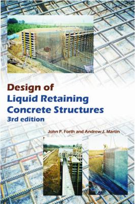 Design of Liquid Retaining Concrete Structures 3rd Revised edition