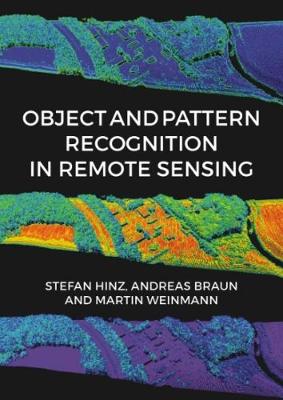 Object and Pattern Recognition in Remote Sensing: Modelling and Monitoring Environmental and Anthropogenic Objects and Change  Processes