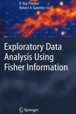 Exploratory Data Analysis Using Fisher Information Softcover reprint of hardcover 1st ed. 2007