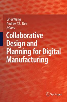 Collaborative Design and Planning for Digital Manufacturing 1st ed. Softcover of orig. ed. 2009