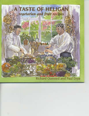 Taste of Heligan: Vegetable and Fruit Recipes