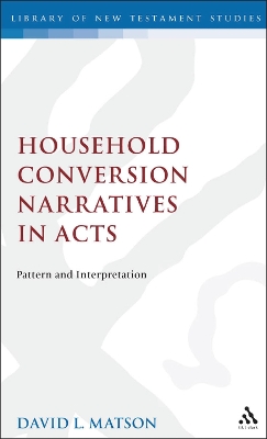 Household Conversion Narratives in Acts: Pattern and Interpretation