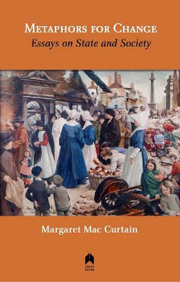 Metaphors for Change: Essays on State and Society