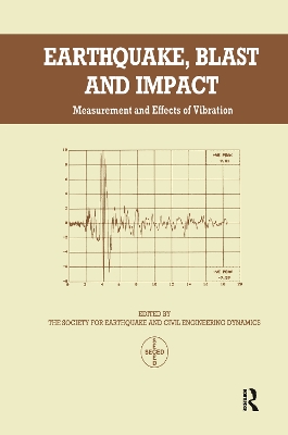 Earthquake, Blast and Impact: Measurement and effects of vibration