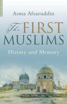 First Muslims: History and Memory New edition